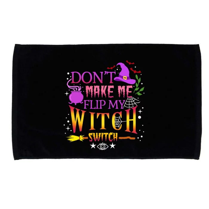 DonT Make Me Flip My Witch Switch Halloween Microfiber Hand Towel