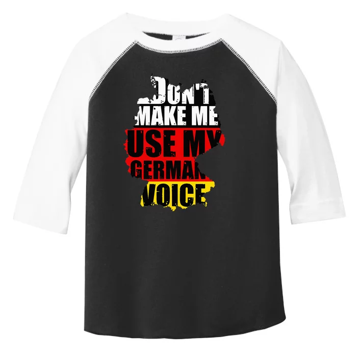 Dont Make Me Use My German Voice Germany Flag Heritage Toddler Fine Jersey T-Shirt