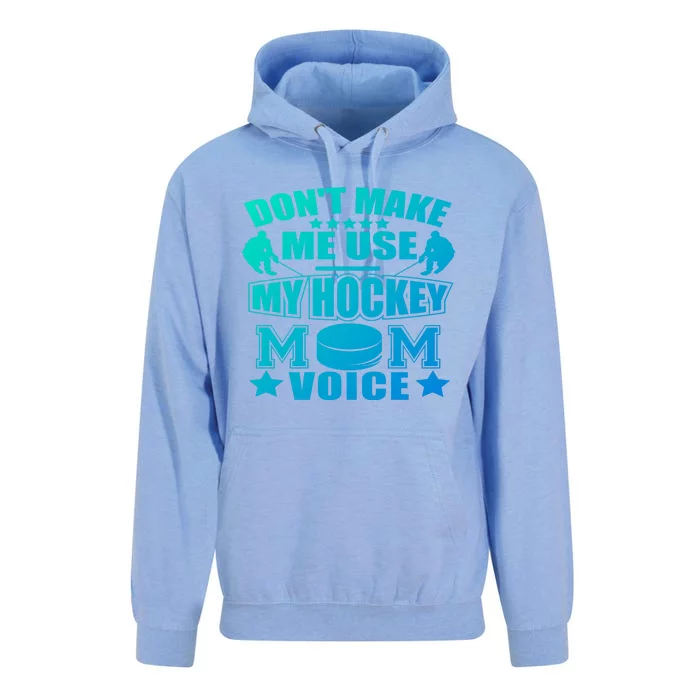 Dont Make Me Use My Hockey Mom Voice Gift Funny Unisex Surf Hoodie