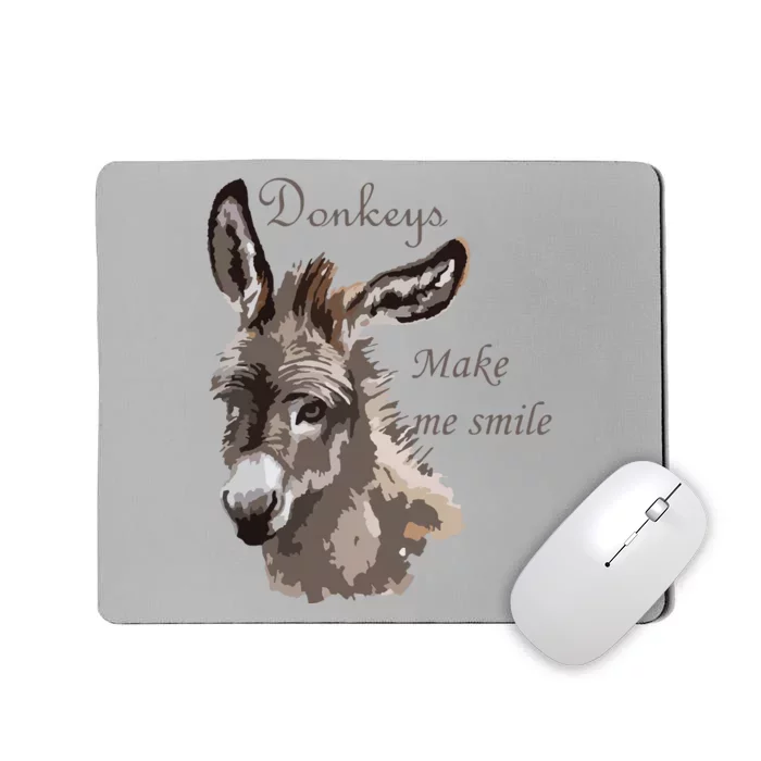 Donkeys Make Me Smile Cute Miniature DonkeyTail Lovers Mousepad