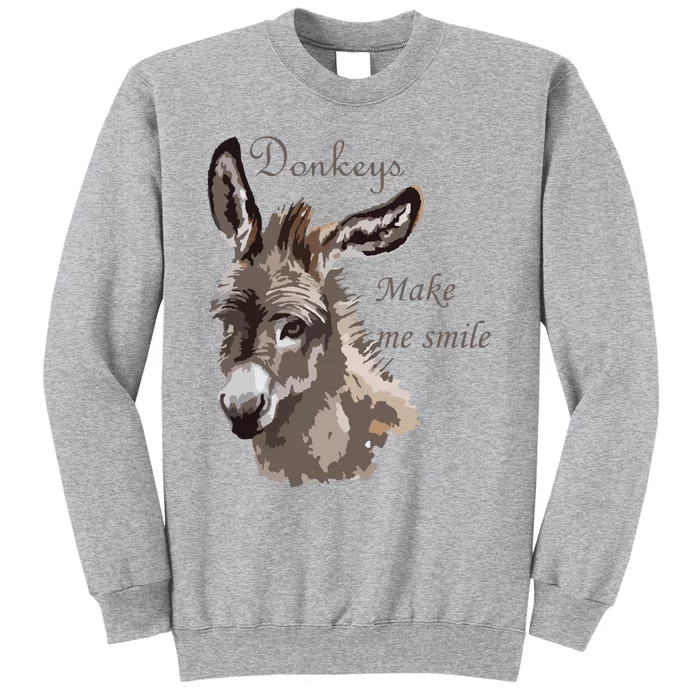 Donkeys Make Me Smile Cute Miniature DonkeyTail Lovers Tall Sweatshirt