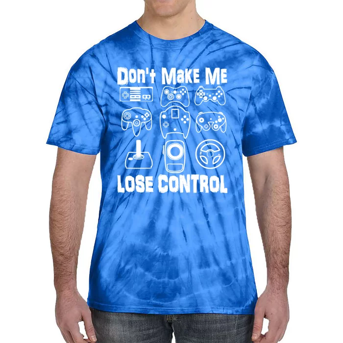 Don't Make Me Lose Control Funny Retro Video Game Player Boy Cool Gift Tie-Dye T-Shirt