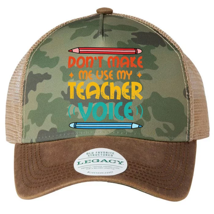 Dont Make Me Use My Teacher Voice Daycare Teacher Legacy Tie Dye Trucker Hat