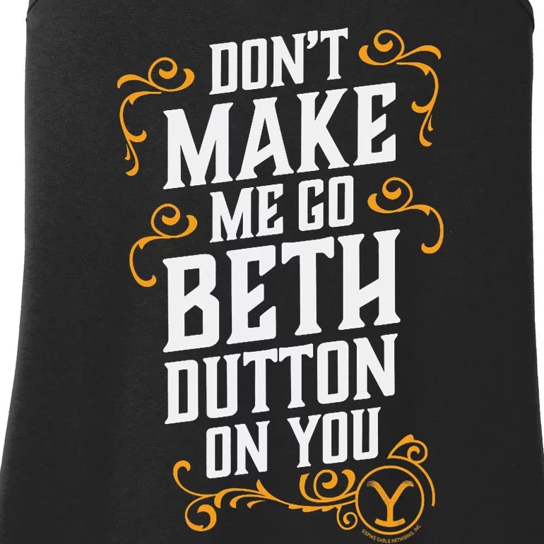 Dont Make Me Go Beth_ Dutton_ On You Ladies Essential Tank