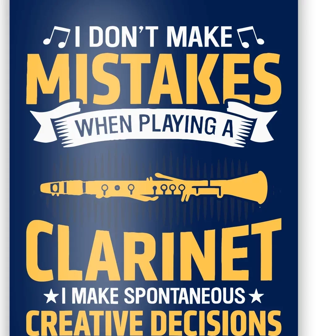 DonT Make Mistakes Playing A Clarinet Creative Decisions Poster