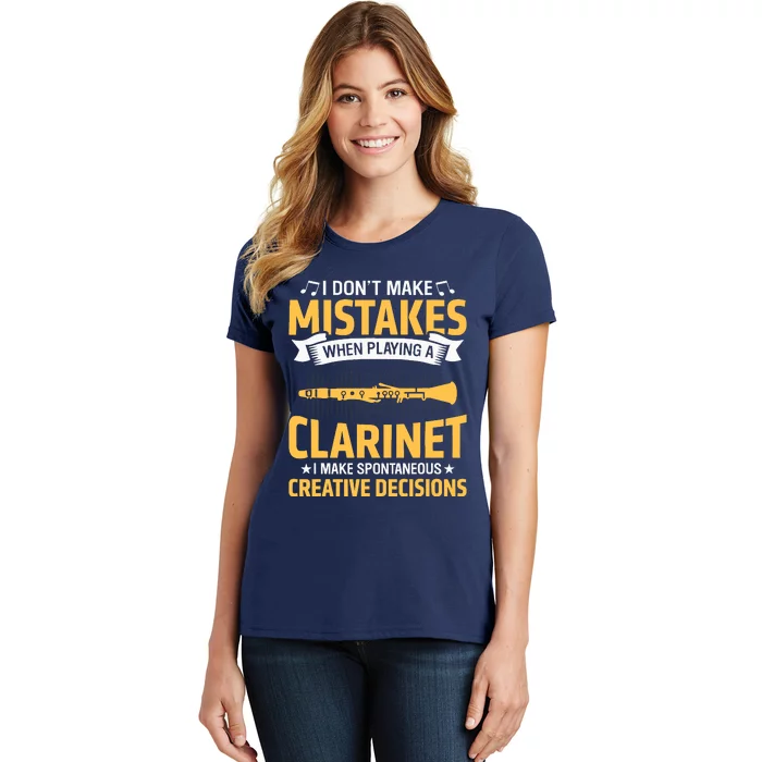 DonT Make Mistakes Playing A Clarinet Creative Decisions Women's T-Shirt