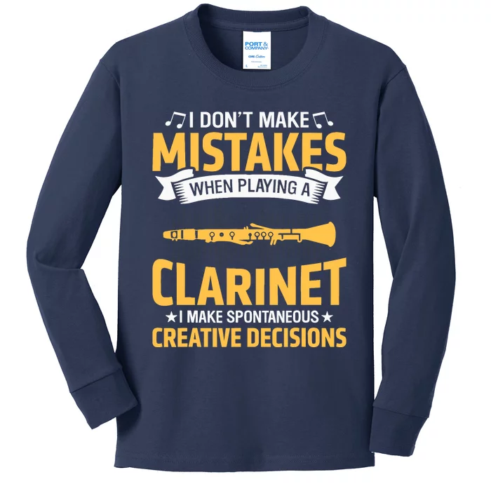 DonT Make Mistakes Playing A Clarinet Creative Decisions Kids Long Sleeve Shirt