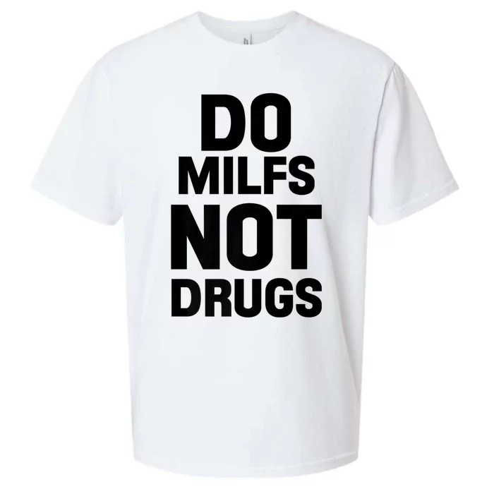 Do Milfs Not Drugs Love Milf Hot Moms Sueded Cloud Jersey T-Shirt