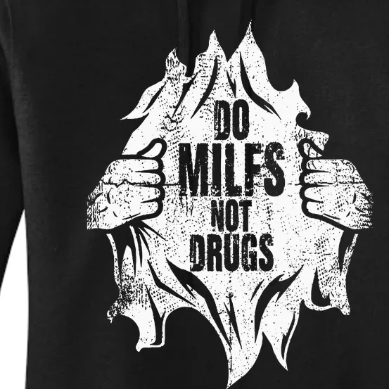 Do Milfs Not Drugs Adult Humourous Women's Pullover Hoodie