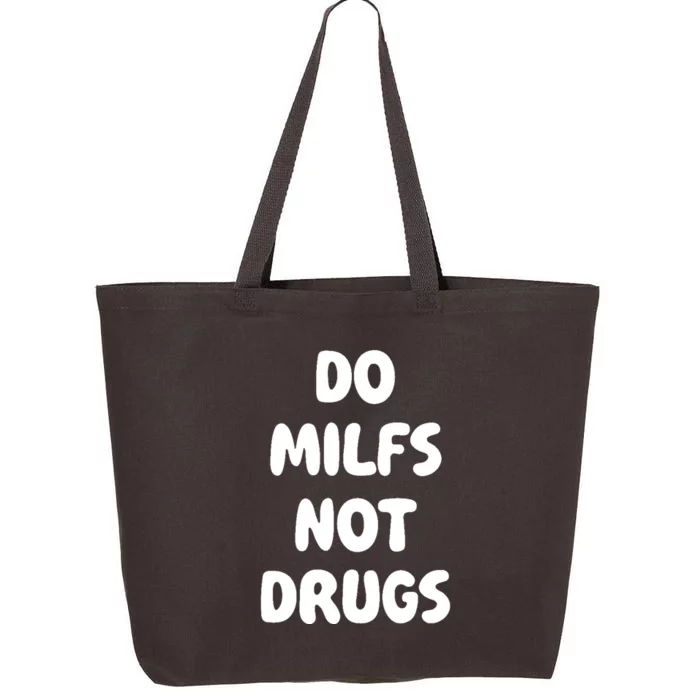 Do MILFS Not Drugs Funny MILF Humor 25L Jumbo Tote