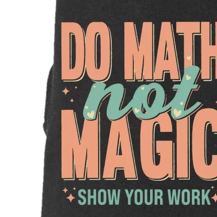 Do Math Not Show Your Work Magic Show Doggie 3-End Fleece Hoodie