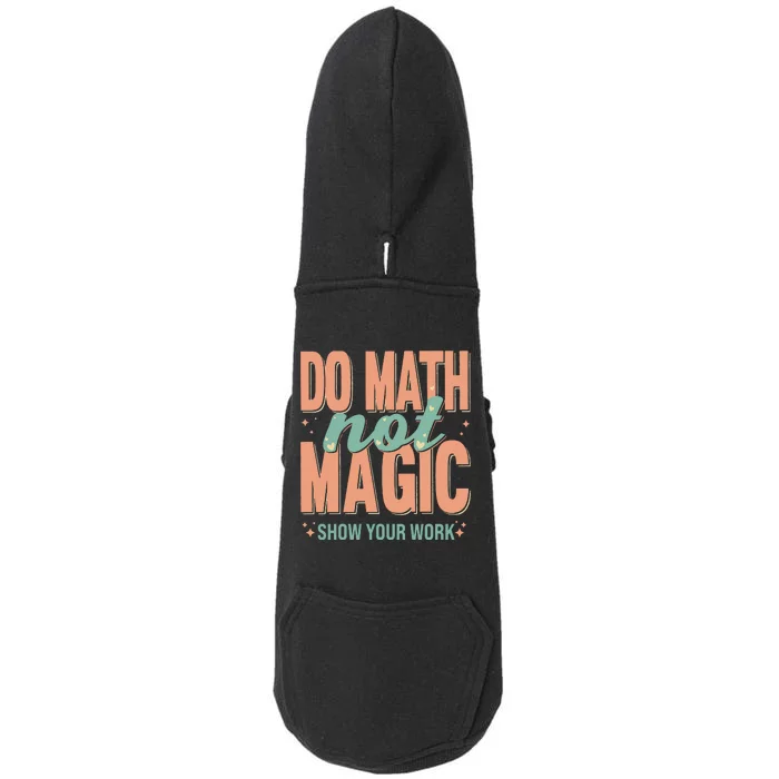 Do Math Not Show Your Work Magic Show Doggie 3-End Fleece Hoodie