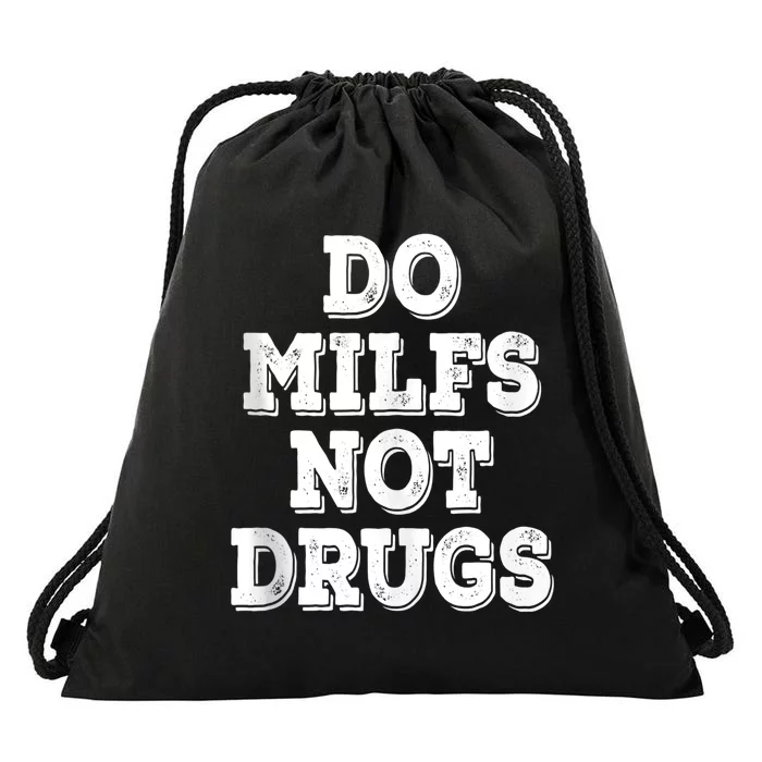 Do Milfs Not Drugs Funny Retro Vintage Drawstring Bag