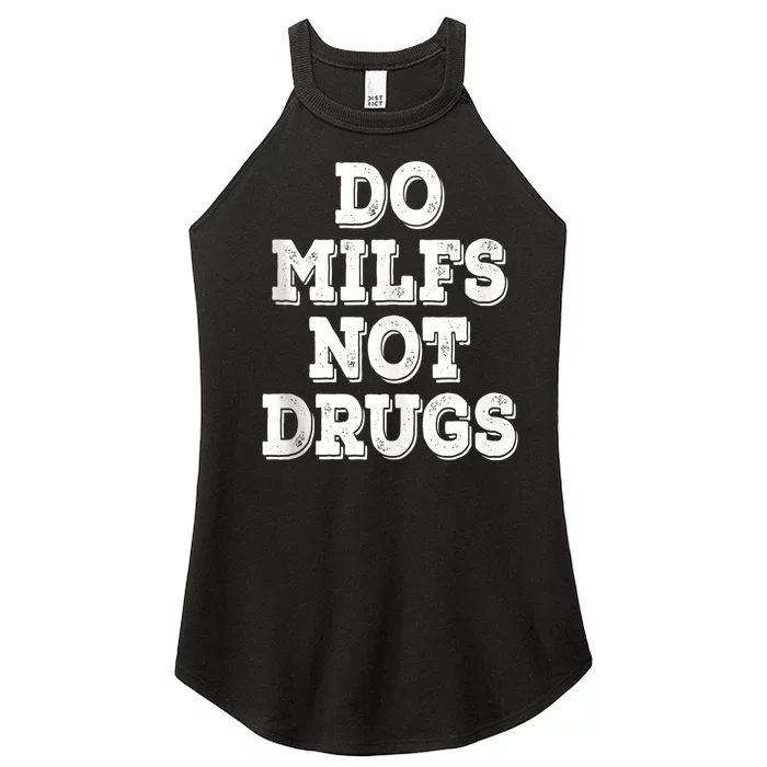 Do Milfs Not Drugs Funny Retro Vintage Women’s Perfect Tri Rocker Tank