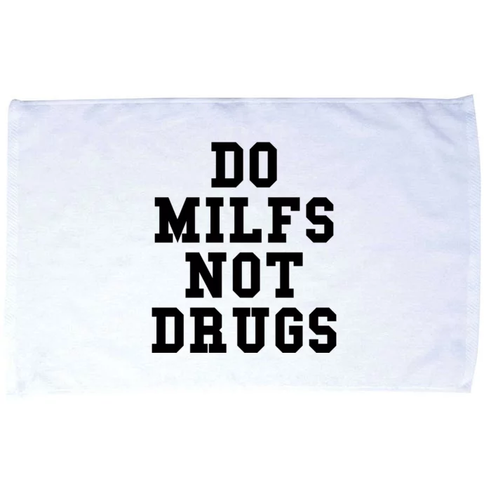 Do Milfs Not Drugs Microfiber Hand Towel