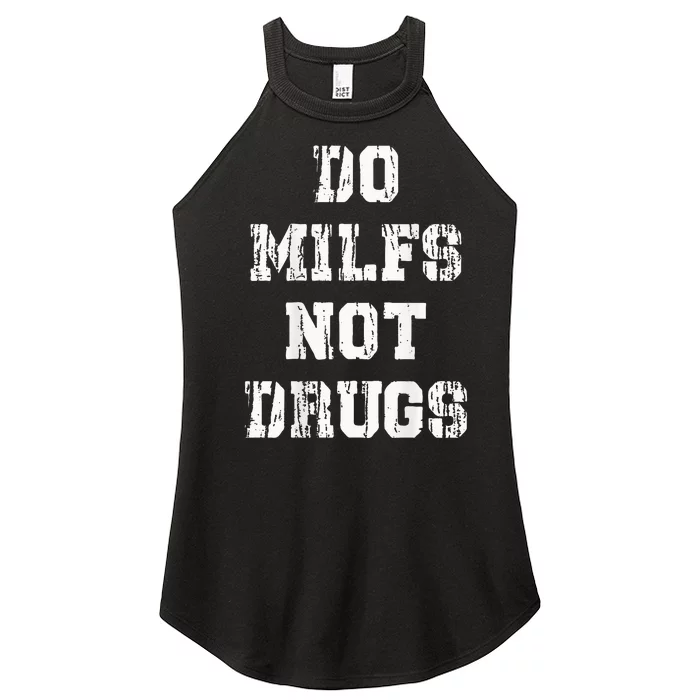 Do Milfs Not Drugs Women’s Perfect Tri Rocker Tank