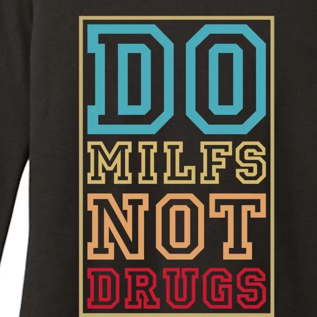 Do MILFs Not Drugs Funny Womens CVC Long Sleeve Shirt