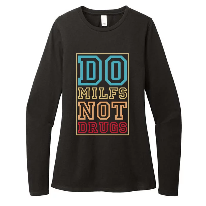 Do MILFs Not Drugs Funny Womens CVC Long Sleeve Shirt