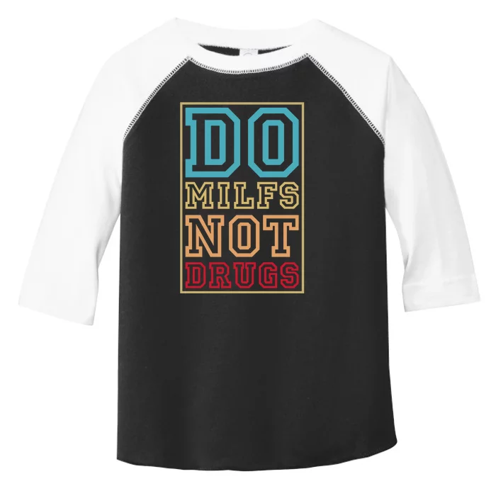 Do MILFs Not Drugs Funny Toddler Fine Jersey T-Shirt