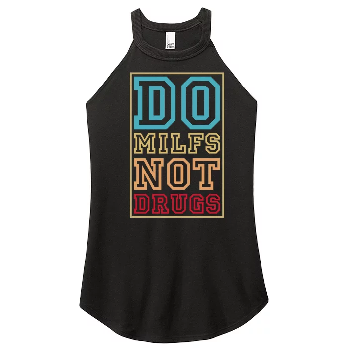 Do MILFs Not Drugs Funny Women’s Perfect Tri Rocker Tank