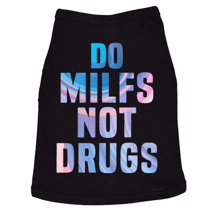 Do Milfs Not Drugs Doggie Tank