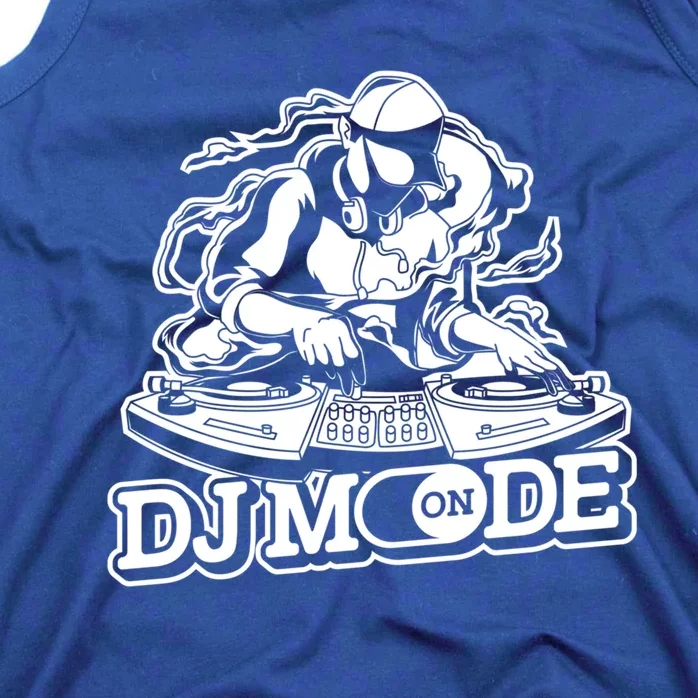 Dj Mode On Gift Dj Gear Set Turntable Vinyl Disc Jockey Dj Gift Tank Top