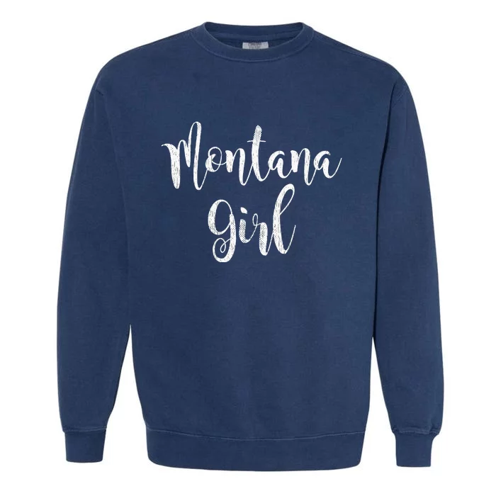 Distressed MT Outfit Cute Montana Girl Garment-Dyed Sweatshirt