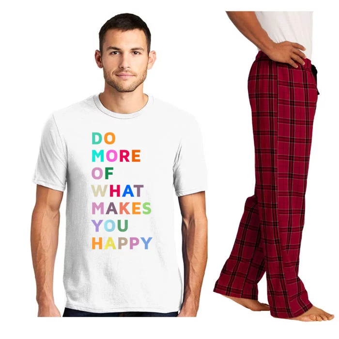 Do More Of What Gives You Happiness Motivational Quotes Cool Pajama Set