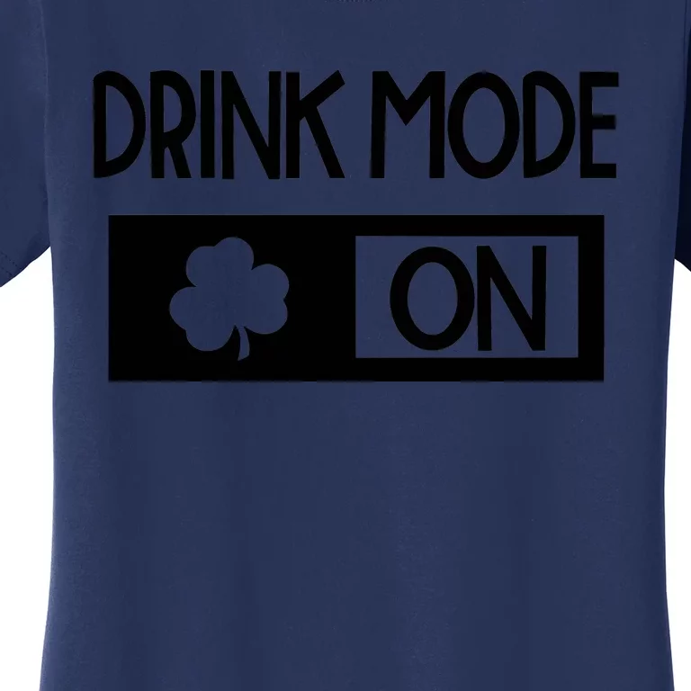 Drink Mode On Women's T-Shirt