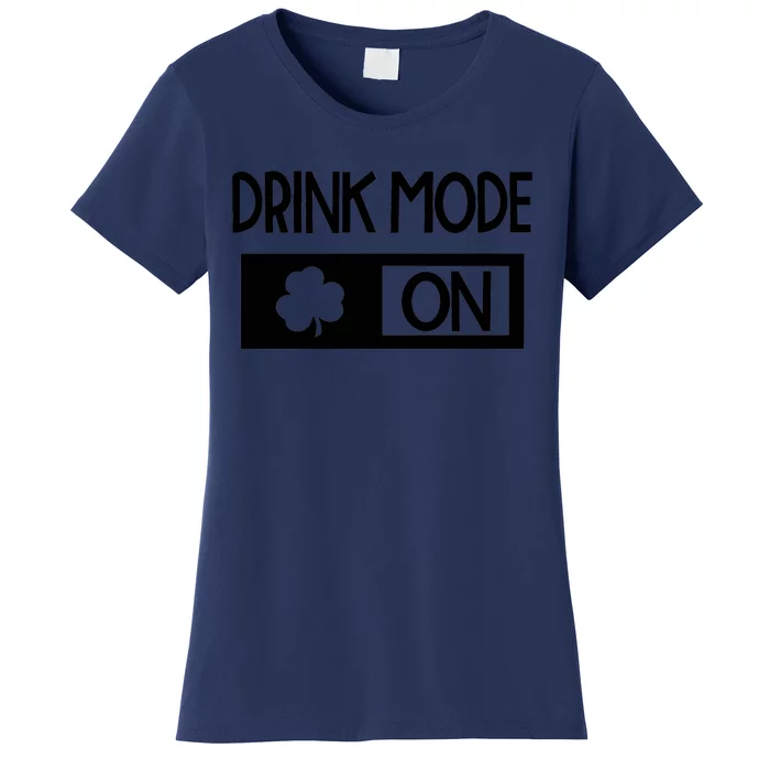 Drink Mode On Women's T-Shirt