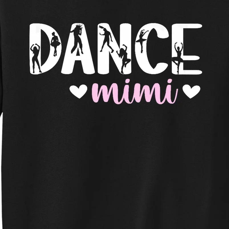 Dance Mimi Of A Dancer Mimi Dancing Mimi Grandma Tall Sweatshirt