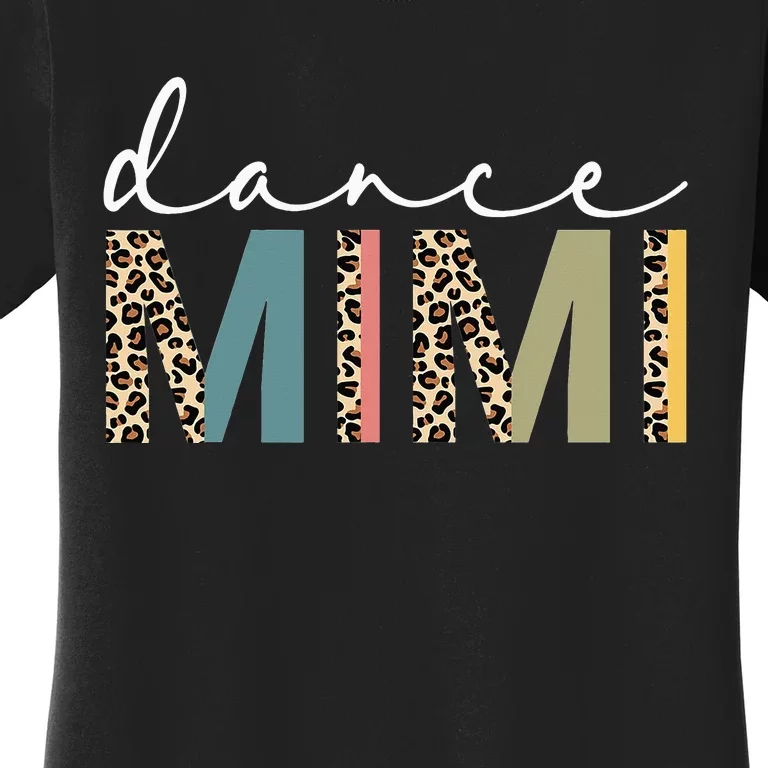 Dance Mimi Of A Dancer Mimi Dancing Leopard Mother's Day Women's T-Shirt