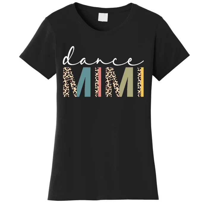 Dance Mimi Of A Dancer Mimi Dancing Leopard Mother's Day Women's T-Shirt