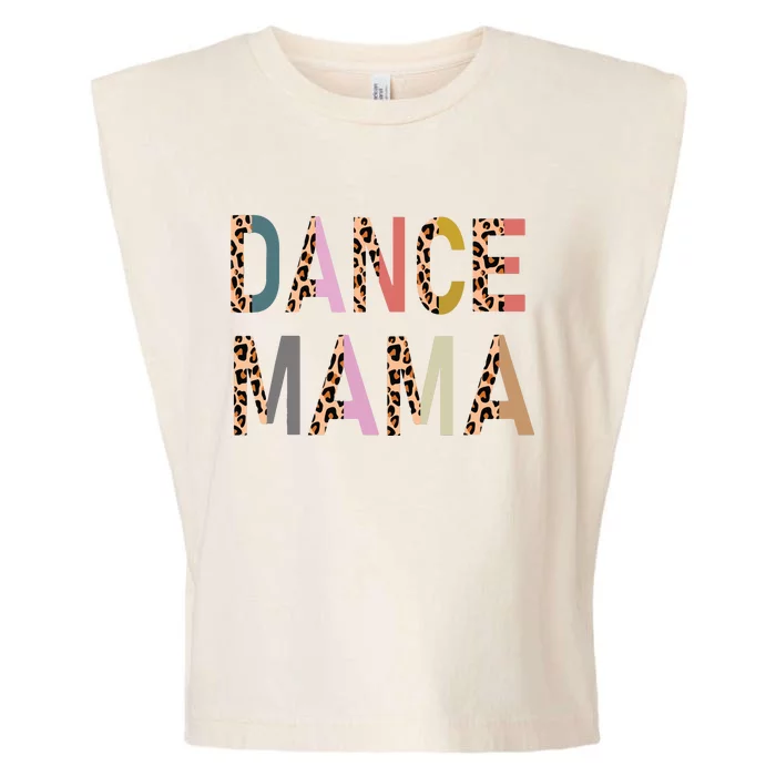 Dance Mama Of A Dancer Mom Dancing Mother Dance Mom Garment-Dyed Women's Muscle Tee