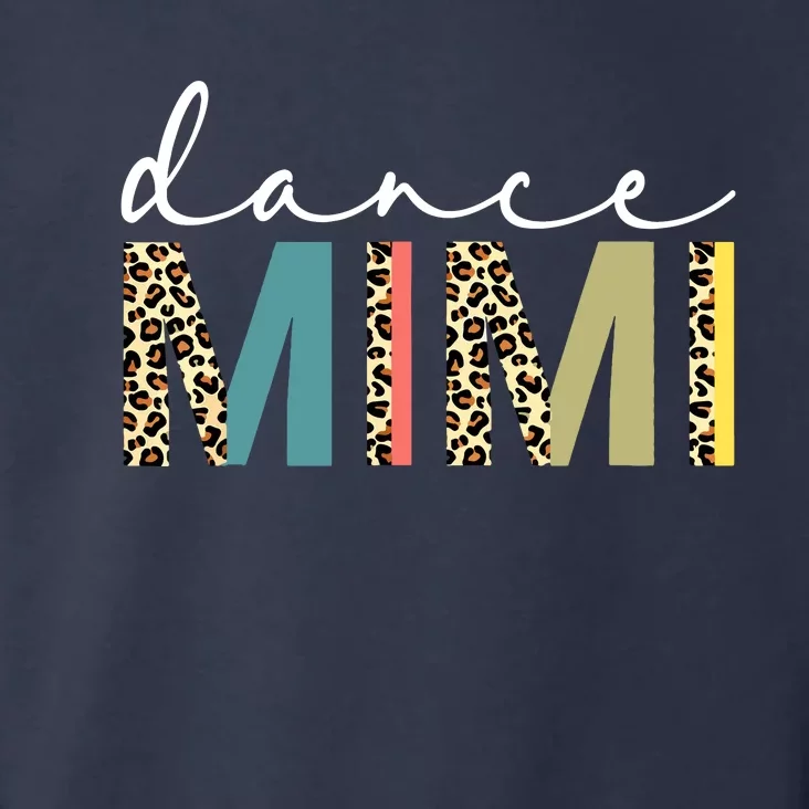 Dance Mimi Of A Dancer Mimi Dancing Leopard Mothers Day Toddler Hoodie