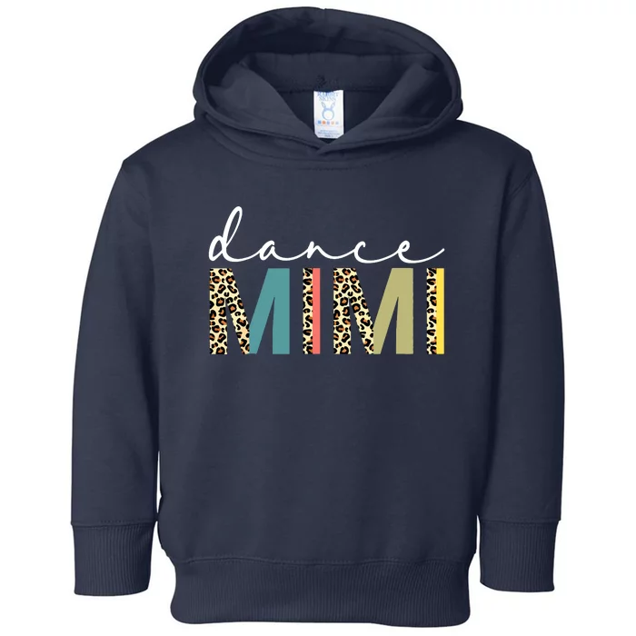 Dance Mimi Of A Dancer Mimi Dancing Leopard Mothers Day Toddler Hoodie