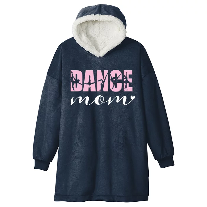 Dance Mom Of A Dancer Dancing Mom Hooded Wearable Blanket