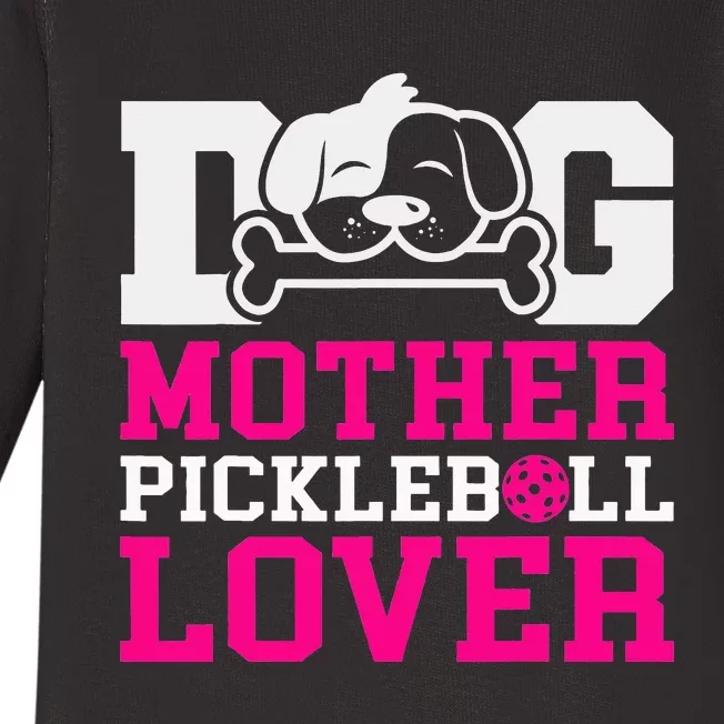 Dog Mother Pickleball Lover For Pickleball Fans Baby Long Sleeve Bodysuit