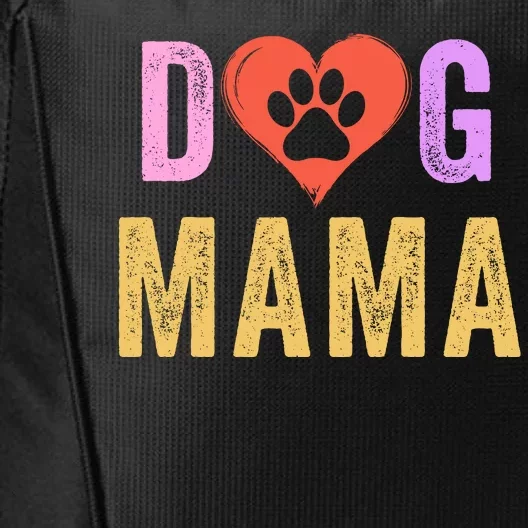 Dog Mama Pet Mama Happy MotherS Day Dog Mama Dog Loving Mama Puppy Mama City Backpack