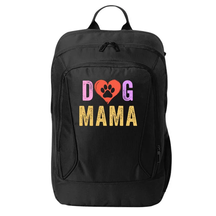 Dog Mama Pet Mama Happy MotherS Day Dog Mama Dog Loving Mama Puppy Mama City Backpack