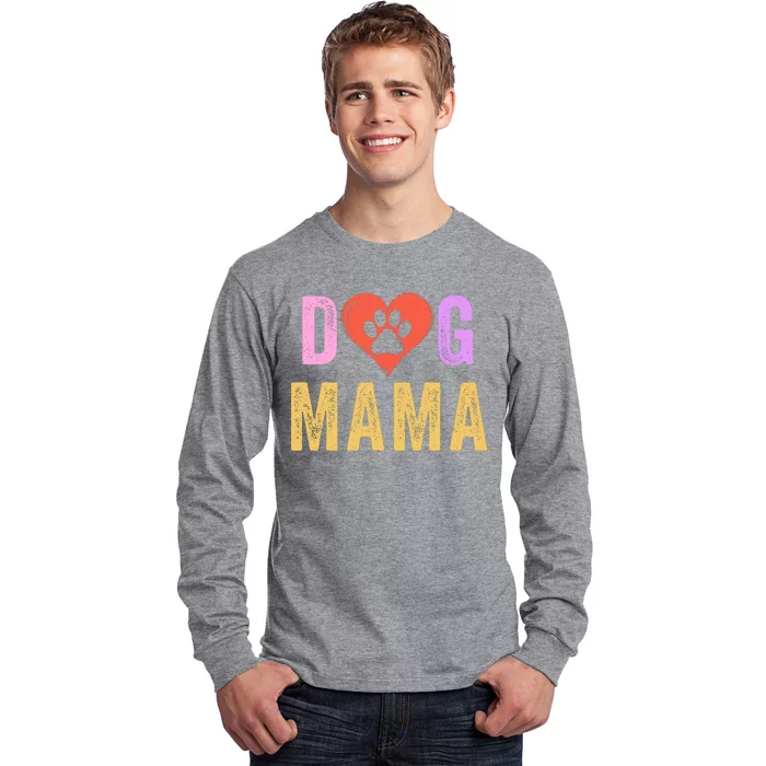 Dog Mama Pet Mama Happy MotherS Day Dog Mama Dog Loving Mama Puppy Mama Long Sleeve Shirt