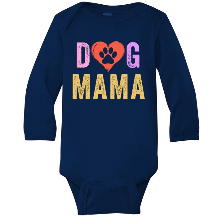 Dog Mama Pet Mama Happy MotherS Day Dog Mama Dog Loving Mama Puppy Mama Baby Long Sleeve Bodysuit