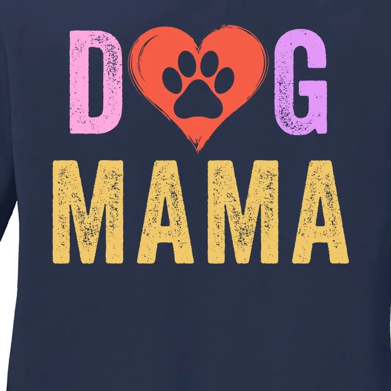 Dog Mama Pet Mama Happy MotherS Day Dog Mama Dog Loving Mama Puppy Mama Ladies Long Sleeve Shirt