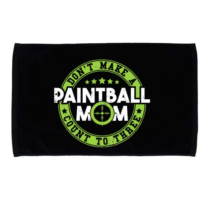 Don't Make Paintball Mom Count To Three Shooting Great Gift Microfiber Hand Towel