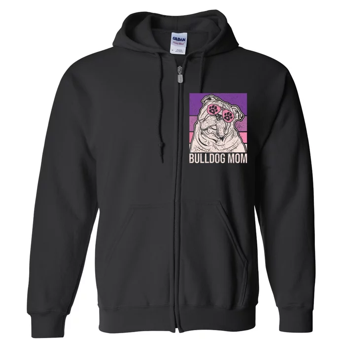 Dog Mama Pet Owner Animal Lover Outfit English Bulldog Mom Full Zip Hoodie