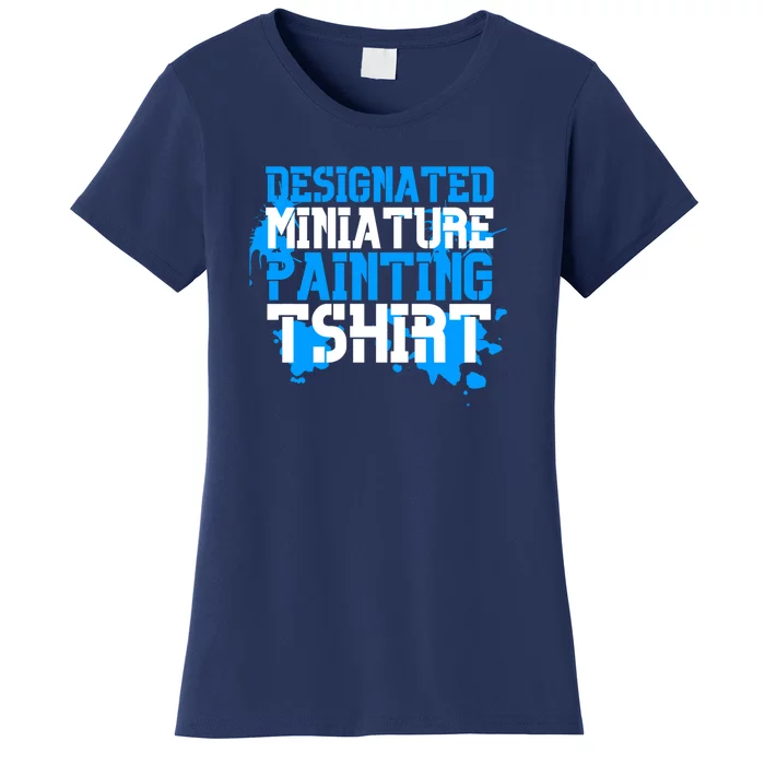 Designated Miniature Painting Women's T-Shirt