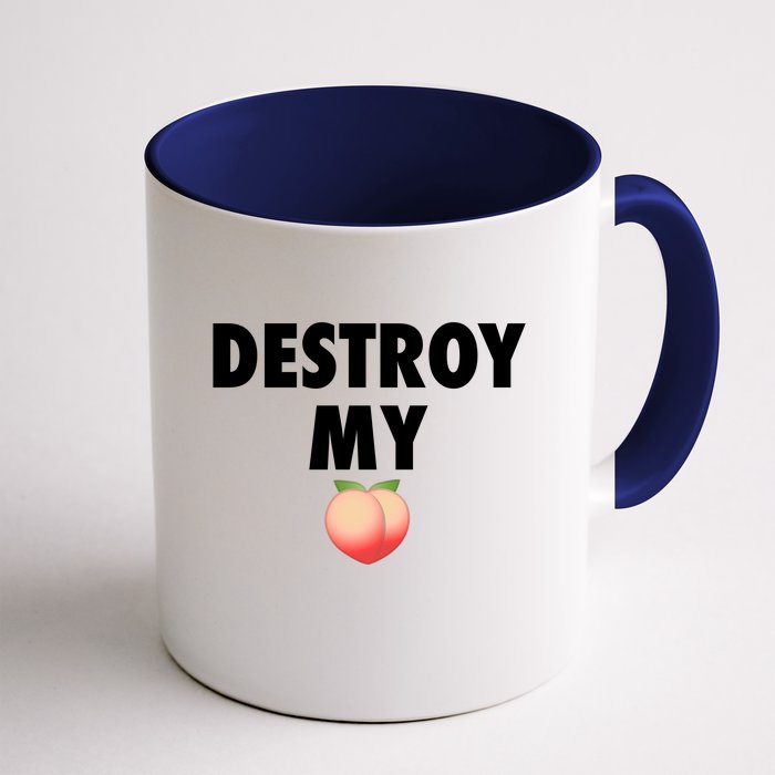 Destroy My Peach Front & Back Coffee Mug