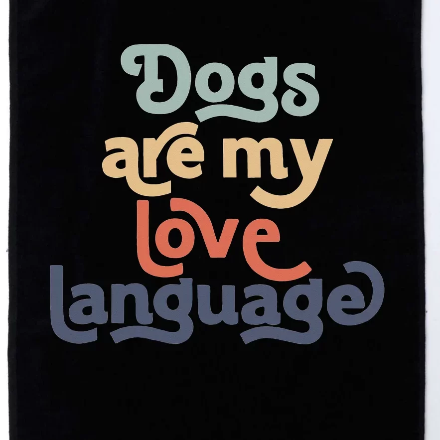 Dog Mama quote Dogs Are My Love Language mother's day Platinum Collection Golf Towel