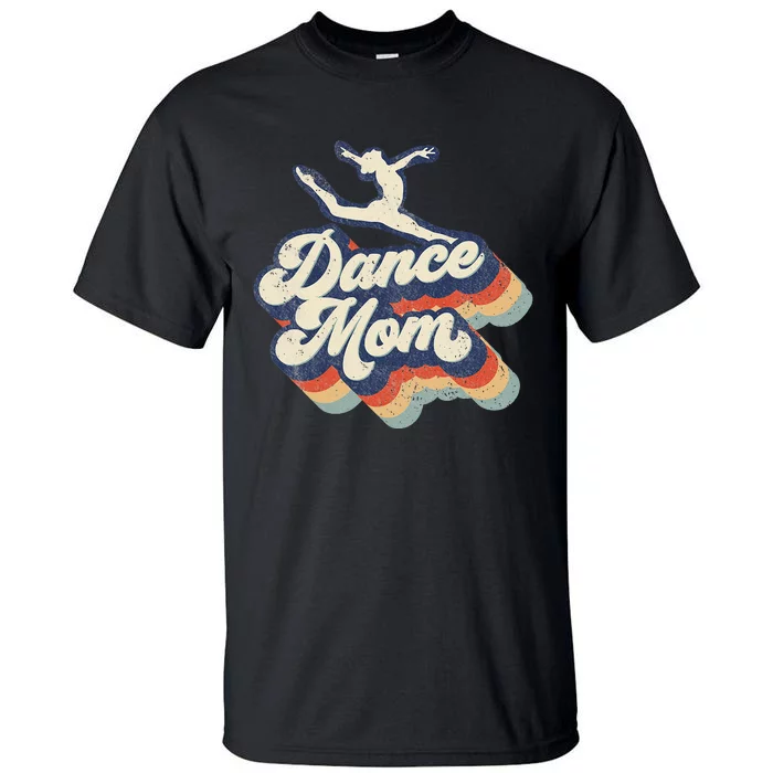 Dance Mom Retro Sunset Dance Mom Life Mother's Day Tall T-Shirt