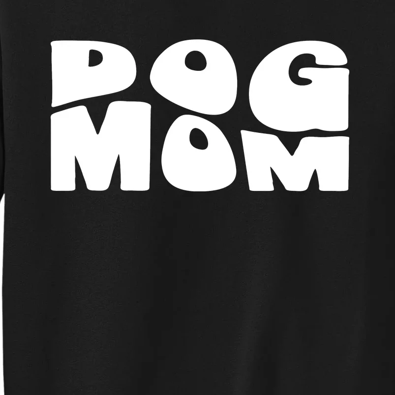 Dog Mom Retro Groovy Funny Pod Tall Sweatshirt